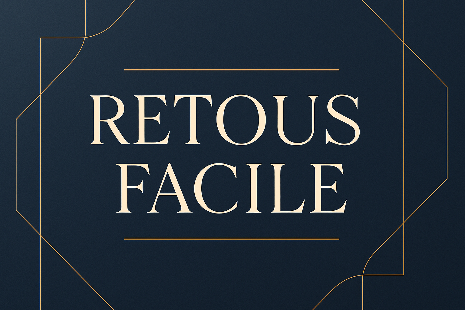 RETOUS FACILLE